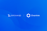 ParaSwap Will Integrate Chainlink Keepers to Bring Limit Order Functionality to Its DEX Aggregator