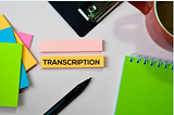 Transcription Guide for Freelance Transcribers