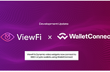 ViewFi Integrates Wallet Connect, connecting with +380 crypto Wallets