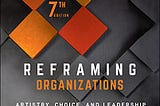 Access [EBOOK EPUB KINDLE PDF] Reframing Organizations: Artistry, Choice, and Leadership by Lee G.