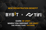 Bybit Offers New Registration Benefits with TiFi