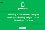 Building a Job Market Insights Dashboard Using Bright Data’s Glassdoor Dataset