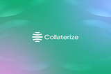 Collaterize Token: A New Chapter Begins