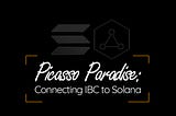 Picasso Paradise: Connecting IBC to Solana