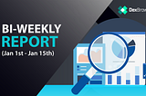 Dexbrowser Bi-Weekly Report (January 1st — January 15th, 2023)