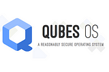 QubesOS: The Digital Quarantine Master, You Wish You Had In 2020