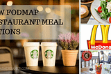 FODMAP Friendly Options at Fast Food Restaurants