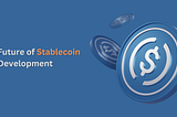 Stablecoin Development