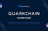 QuarkChain (QKC) Strategic Evolution: Unveiling Our Path Forward