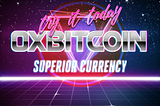 0xBitcoin is DeFi’s Hard Money