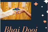 9 Interesting facts on Bhai Dooj Celebration!