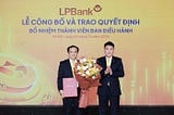 LPBank bổ nhiệm thêm thành viên Ban điều hành, tạo động lực cho chiến lược phát triển toàn diện…