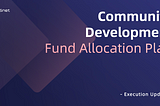 Execution of the Community Development Fund Allocation Plan