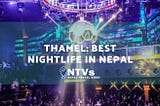 Thamel: Best Nightlife in Nepal