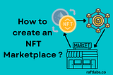 How To Create An NFT Marketplace Platform? The Ultimate Guide