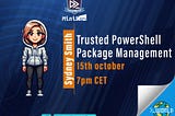 The Microsoft Trusted Package Management: A New Way Forward On Securing PowerShell Modules