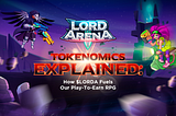 Lord Arena Tokenomics Explained: How $LORDA Fuels Our Play-To-Earn RPG