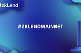 #zkLendMainnet now LIVE!