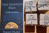 Celebrating Authors An Amazing Book: Your Quantum Brain by Maren Muter