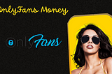 How to earn money on OnlyFans?