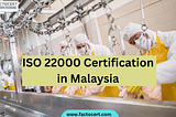 ISO 22000 Certification in Malaysia,In Indonesia’s busy dishes vicinity, making sure the security…