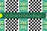 A Grand Goodbye