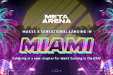 Meta Arena Makes a Sensational Debut at the Sei and Magic Eden Joint Event in Miami, Leading a New…