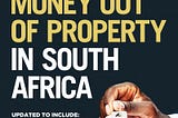 ‘Making Money Out of Property in South Africa’ — a book review