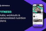 Introducing hubs, personalized workouts, and meal plans on dotmoovs