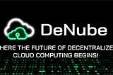 Introducing DeNube | Decentralized Cloud GPU Network for Next-Gen AI Infrastructure