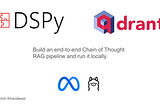 Prompt Like a Pro Using DSPy: A guide to build a better local RAG model using DSPy, Qdrant and…