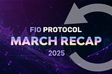 Marching Ahead: FIO’s March Recap 2025