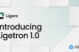 Introducing Ligetron 1.0: Paving the Way for AI Verification and Ownership at Scale