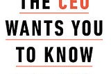 Book Review Summary: Ram Charan’s What the CEO wants you to know- How your company really works