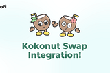 Announcing our integration with Kokonut Swap