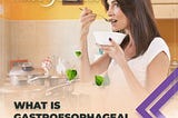 What is GERD and how to treat it❓