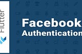 Integrate a Facebook login with Flutter