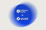 ArkStream Capital: Why We Invest in Avail