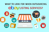 What To Look For When Outsourcing eBay Listing Services?