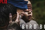 Analysis of Netflix’s “Bird Box,” a Deeper Meaning