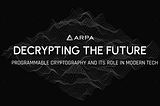 Decrypting the Future: Programmable Cryptography and Its Role in Modern Tech