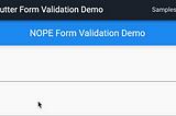 How to create a NOPE Flutter form validation in 15 minutes