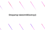 Оператор takeUntilDestroy() в Angular