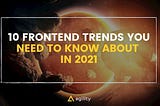 10 Frontend Trends You Need to Watch in 2021