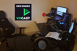 Comment je produis le podcast Des Ondes Vocast