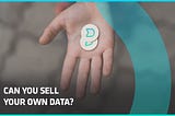 Can you sell your own Data?
