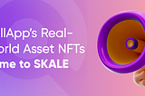 RollApp’s Real-World Asset NFTs come to SKALE
