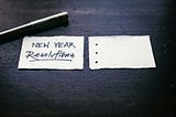 My First Ever New Year’s Resolutions
