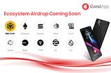 CoralApp Ecosystem Airdrop Is Coming Soon!