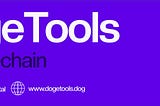 I Can’t Get Enough of DogeTools: Meet the Tools Provider on Dogechain